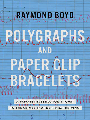 cover image of Polygraphs and Paper Clip Bracelets